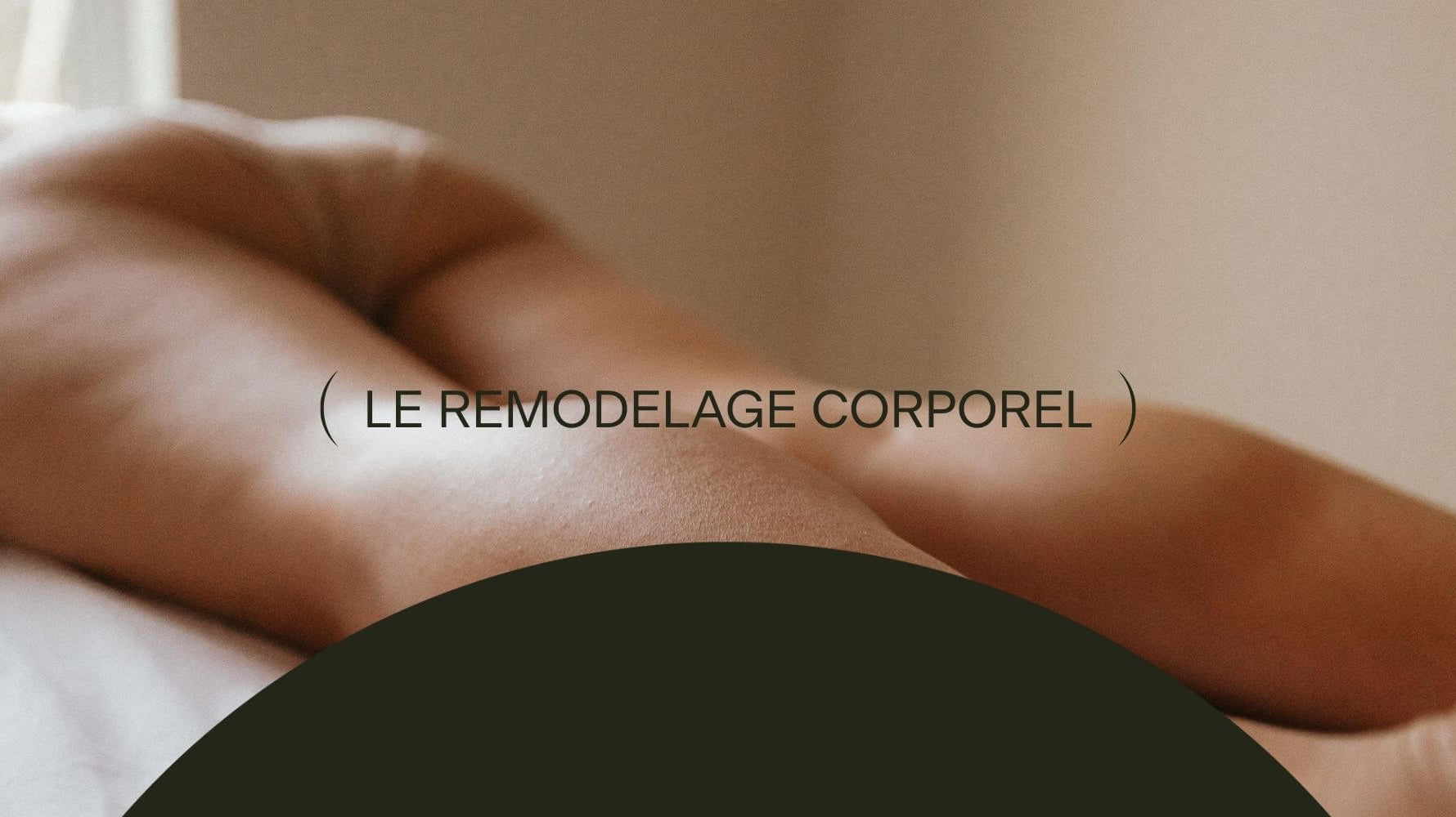 LE REMODELAGE CORPOREL PAR CONCEPT BEAUTÉ